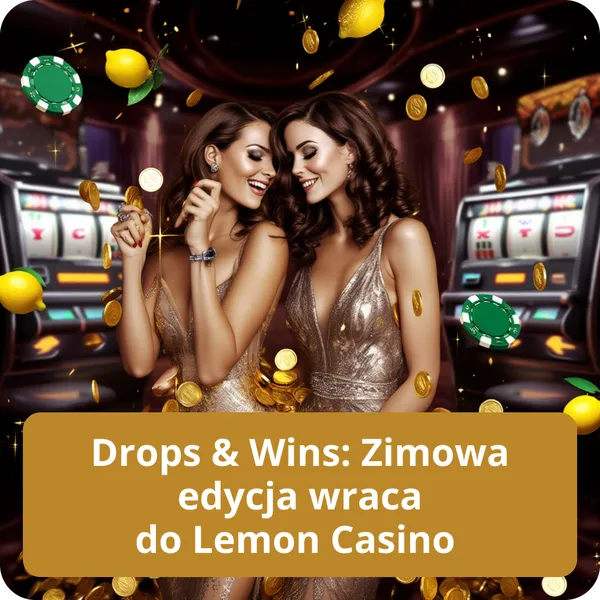 Drops & Wins: Zimowa edycja wraca do Lemon Casino